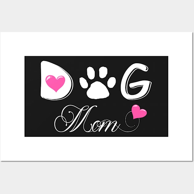 Dog Mom Mothers Day Dog Lover Wall Art by hispanicworld